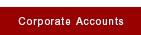 Corporate Accounts
